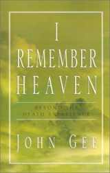 9781401027117-1401027113-I Remember Heaven: Beyond the Death Experience