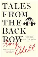 9781476749761-1476749760-Tales from the Back Row: An Outsider's View from Inside the Fashion Industry