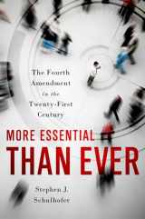 9780195392128-0195392124-More Essential than Ever: The Fourth Amendment in the Twenty First Century (Inalienable Rights)