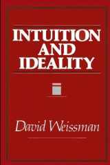 9780887064272-0887064272-Intuition and Ideality (S U N Y SERIES IN SYSTEMATIC PHILOSOPHY)