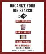 9780786884674-0786884673-Organize Your Job Search! Simple Solutions for Finding the Job You Want