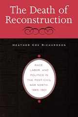 9780674013667-0674013662-The Death of Reconstruction: Race, Labor, and Politics in the Post-Civil War North, 1865-1901