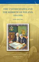 9789089791078-9089791078-The United States and the Rebirth of Poland, 1914-1918