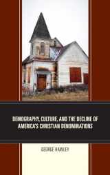 9781498548397-1498548393-Demography, Culture, and the Decline of America’s Christian Denominations