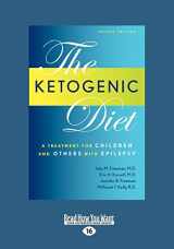 9781458756107-1458756106-Ketogenic Diet: A Treatment for Children and Others with Epilepsy, 4th Edition (Large Print 16pt)