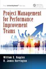 9781466572553-1466572558-Project Management for Performance Improvement Teams (The Little Big Book Series)