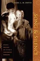 9780231135269-0231135262-Song and Silence: Ethnic Revival on China's Southwest Borders