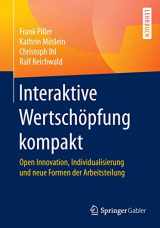 9783658175139-3658175133-Interaktive Wertschöpfung kompakt: Open Innovation, Individualisierung und neue Formen der Arbeitsteilung (German Edition)