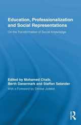 9780415885065-041588506X-Education, Professionalization and Social Representations: On the Transformation of Social Knowledge (Routledge International Studies in the Philosophy of Education)