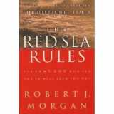 9780739422700-0739422707-The Red Sea Rules The Same God Who Led You In Will Lead You Out