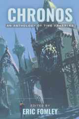 9781719854207-1719854203-Chronos: An Anthology of Time Drabbles (Shacklebound Books Drabble Anthologies)