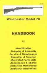 9780949749642-0949749648-Winchester Model 70 Assembly, Disassembly Manual [ILLUSTRATED]