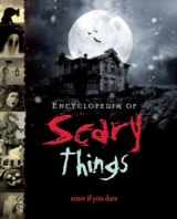 9781435149717-1435149718-Encyclopedia of Scary Things
