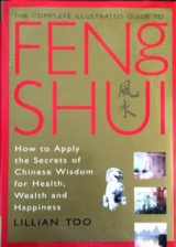9780760703908-0760703906-The Complete Illustrated Guide to Feng Shui