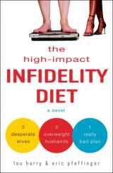 9781400098453-1400098459-The High-Impact Infidelity Diet: A Novel