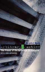 9780195177367-0195177363-Arbitrary Justice: The Power of the American Prosecutor