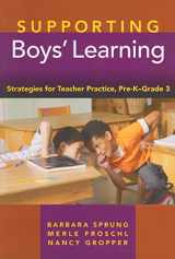 9780807751046-0807751049-Supporting Boys' Learning: Strategies for Teacher Practice, Pre-K–Grade 3 (Early Childhood Education Series)