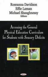 9781594545511-1594545510-Accessing the Genearl Physical Education Curriculum for Students With Sensory Deficits
