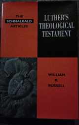 9780800626600-0800626605-Luther's Theological Testament: The Schmalkald Articles