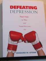 9780806690315-0806690313-Defeating Depression: Real Help for You and Those Who Love You