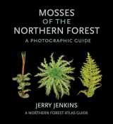 9781501748615-1501748610-Mosses of the Northern Forest: A Photographic Guide (The Northern Forest Atlas Guides)