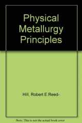 9780534268688-0534268684-Physical Metallurgy Principles