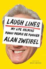 9781419735288-1419735284-Laugh Lines: My Life Helping Funny People Be Funnier