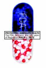 9780375404665-037540466X-Protecting America's Health: The FDA, Business, and One Hundred Years of Regulation