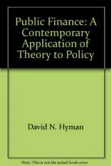 9780030143182-0030143187-Public Finance: A Contemporary Application of Theory to Policy (Dryden Press Series in Economics)