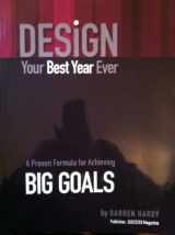 9780981951201-0981951201-Design Your Best Year Ever, A Proven Formula for Achieving Big Goals