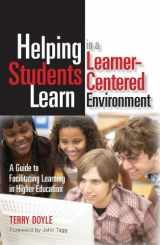 9781579222215-1579222218-Helping Students Learn in a Learner-Centered Environment: A Guide to Facilitating Learning in Higher Education