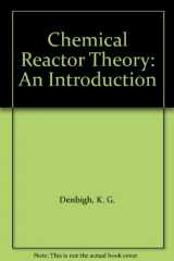 9780521256452-0521256453-Chemical Reactor Theory: An Introduction