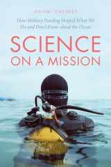 9780226732381-022673238X-Science on a Mission: How Military Funding Shaped What We Do and Don’t Know about the Ocean