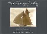 9780812932836-0812932838-The Golden Age of Sailing: Classic Yacht Photographs by Beken of Cowes