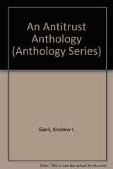 9780870840319-0870840312-An Antitrust Anthology (Anthology Series)