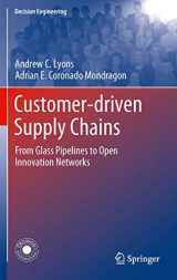 9781846288753-1846288754-Customer-Driven Supply Chains: From Glass Pipelines to Open Innovation Networks (Decision Engineering)