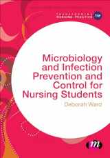 9781473925359-1473925355-Microbiology and Infection Prevention and Control for Nursing Students (Transforming Nursing Practice Series)