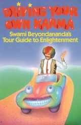 9780892812530-0892812532-Driving Your Own Karma: Swami Beyondananda's Tour Guide to Enlightenment