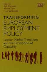 9781781005385-1781005389-Transforming European Employment Policy: Labour Market Transitions and the Promotion of Capability