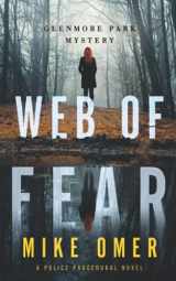 9781539360971-1539360970-Web of Fear: A Police Procedural (Glenmore Park)