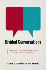 9780826518996-0826518990-Divided Conversations: Identities, Leadership, and Change in Public Higher Education