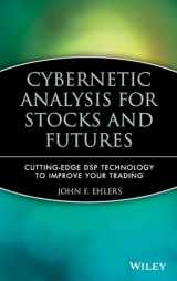 9780471463078-0471463078-Cybernetic Analysis for Stocks and Futures: Cutting-Edge DSP Technology to Improve Your Trading