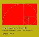 9780394735801-0394735803-The Power of Limits: Proportional Harmonies in Nature, Art and Architecture