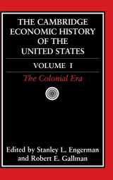 9780521394420-0521394422-The Cambridge Economic History of the United States, Vol. 1: The Colonial Era (Volume 1)