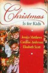 9780373833672-0373833679-Christmas is for Kids