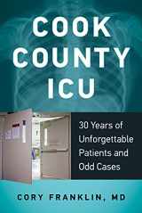 9780897339254-0897339258-Cook County ICU: 30 Years of Unforgettable Patients and Odd Cases