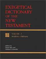 9780802824110-0802824110-Exegetical Dictionary of the New Testament, Vol. 3 (English, Ancient Greek and Ancient Greek Edition)