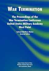 9781780391434-1780391439-War Termination: The Proceedings of the War Termination Conference, United States Military Academy West Point