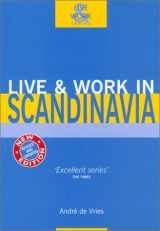 9781854582898-1854582895-Live & Work in Scandinavia (Live and Work)