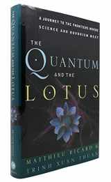 9780609608548-0609608541-The Quantum and the Lotus: A Journey to the Frontiers Where Science and Buddhism Meet